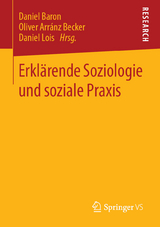 Erkl&auml;rende Soziologie und soziale Praxis - 