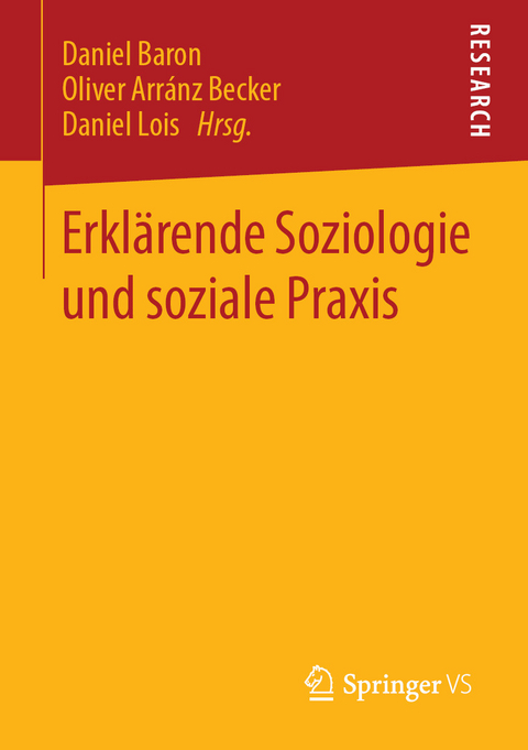 Erkl&auml;rende Soziologie und soziale Praxis - 