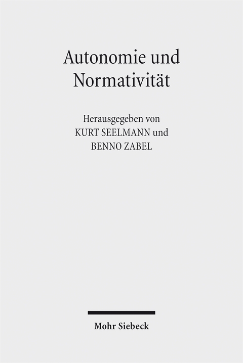 Autonomie und Normativität - 