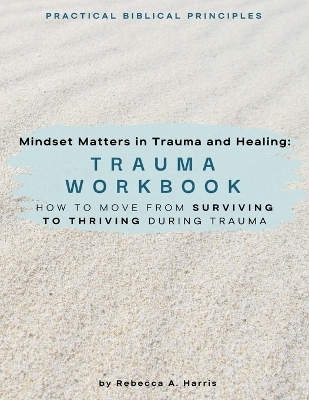 Mindset Matters in Trauma and Healing
