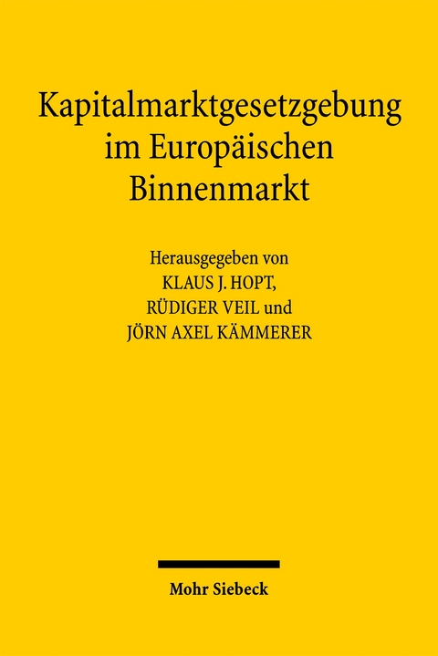 Kapitalmarktgesetzgebung im Europ&auml;ischen Binnenmarkt - 
