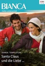 Santa Claus und die Liebe &hellip; - Karen Templeton