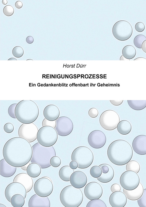Reinigungsprozesse - Horst D&uuml;rr