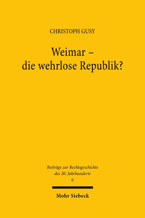 Weimar - die wehrlose Republik? - Christoph Gusy