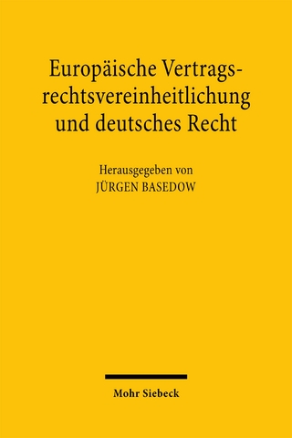 Europäische Vertragsrechtsvereinheitlichung und deutsches Recht