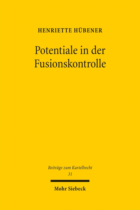 Potentiale in der Fusionskontrolle - Henriette H&uuml;bener