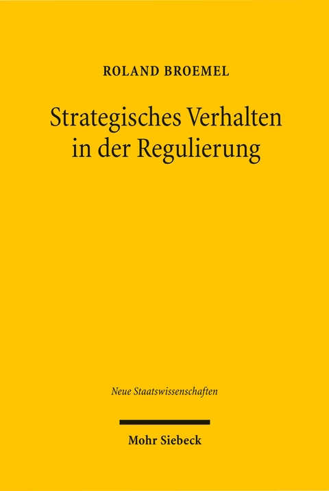 Strategisches Verhalten in der Regulierung - Roland Broemel