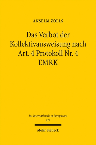 Das Verbot der Kollektivausweisung nach Art. 4 Protokoll Nr. 4 EMRK
