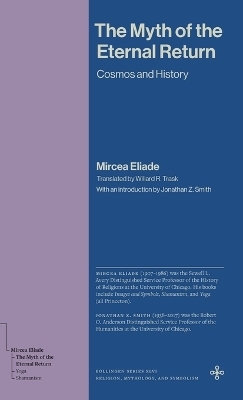 The Myth of the Eternal Return - Mircea Eliade