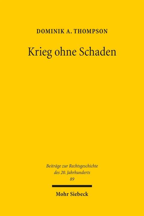 Krieg ohne Schaden - Dominik A. Thompson
