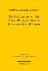 Das Haftungssystem des Umwandlungsgesetzes bei Carve-out-Transaktionen - Melina Maren Grauschopf