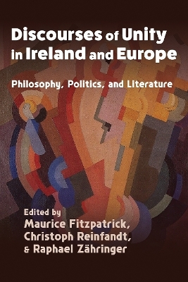 Discourses of Unity in Ireland and Europe - 