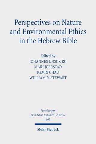 Perspectives on Nature and Environmental Ethics in the Hebrew Bible