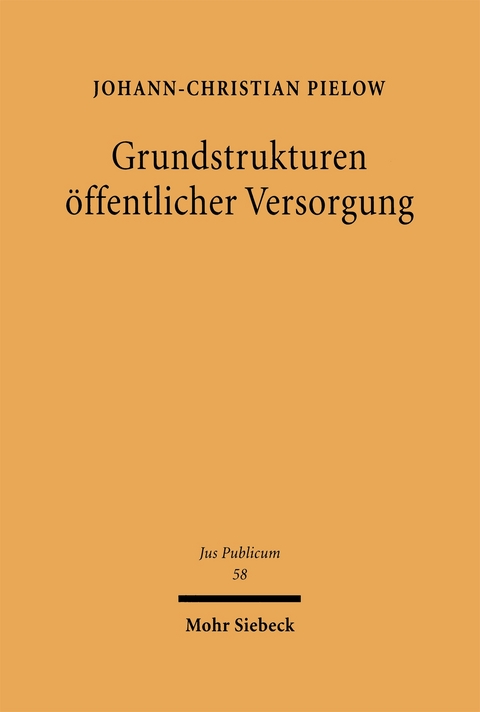 Grundstrukturen &ouml;ffentlicher Versorgung - Johann Ch. Pielow