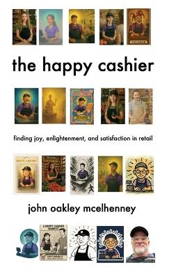 The Happy Cashier - John Oakley McElhenney