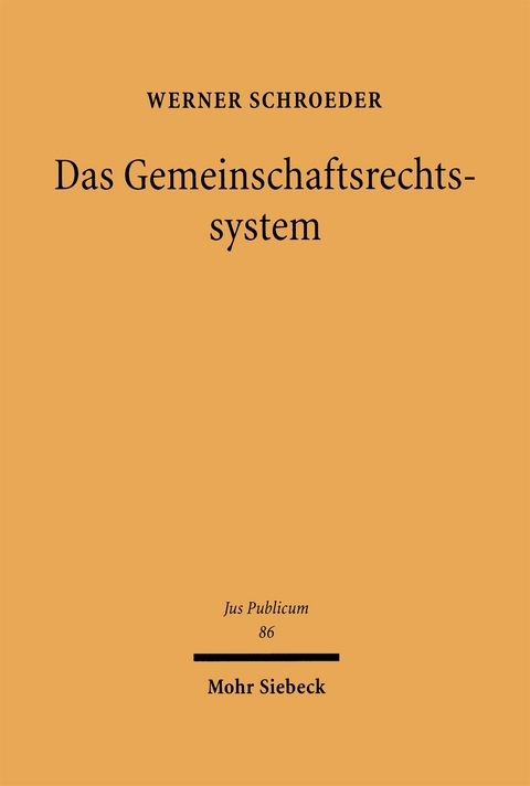 Das Gemeinschaftsrechtssystem - Werner Schroeder