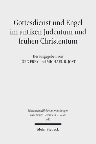 Gottesdienst und Engel im antiken Judentum und frühen Christentum