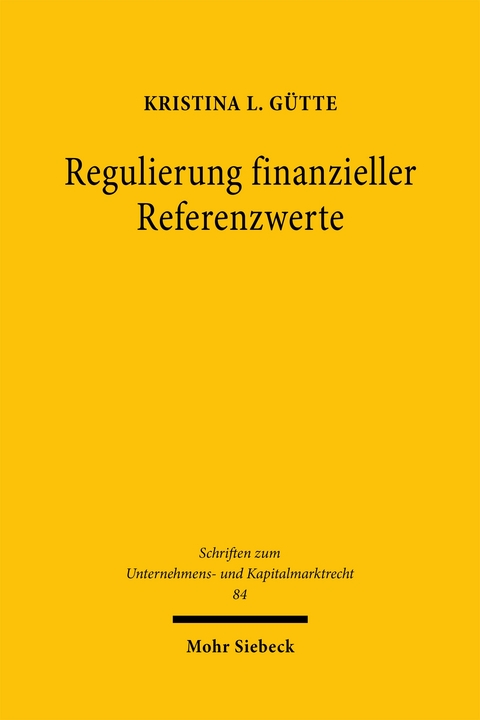 Regulierung finanzieller Referenzwerte - Kristina L. G&uuml;tte