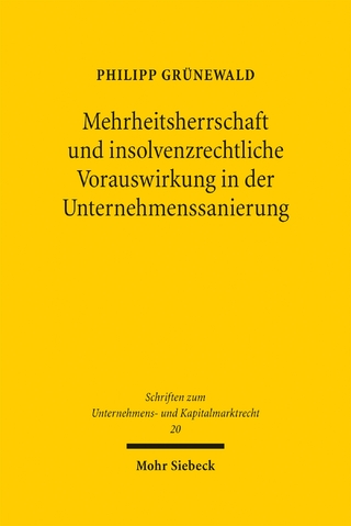 Mehrheitsherrschaft und insolvenzrechtliche Vorauswirkung in der Unternehmenssanierung