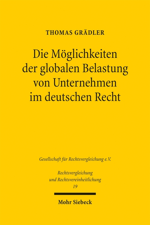 Die M&ouml;glichkeiten der globalen Belastung von Unternehmen im deutschen Recht - Thomas Gr&auml;dler