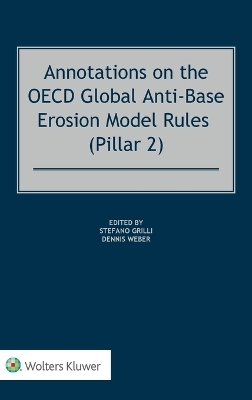 Annotations on the OECD Global Anti-Base Erosion Model Rules (Pillar 2) - 