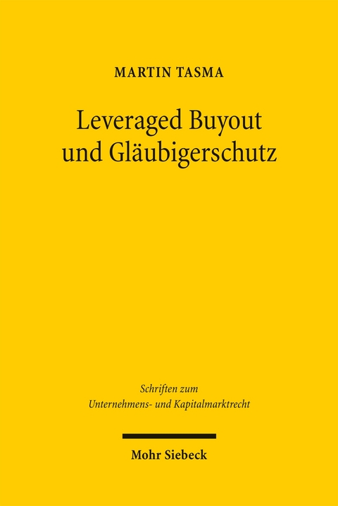 Leveraged Buyout und Gl&auml;ubigerschutz - Martin Tasma