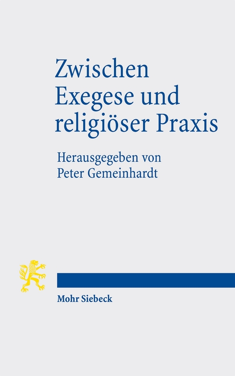Zwischen Exegese und religi&ouml;ser Praxis - 
