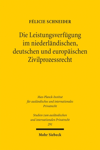 Die Leistungsverfügung im niederländischen, deutschen und europäischen Zivilprozessrecht