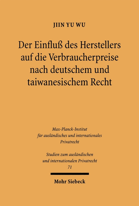 Der Einflu&szlig; des Herstellers auf die Verbraucherpreise nach deutschem und taiwanesischem Recht - Jiin Yu Wu