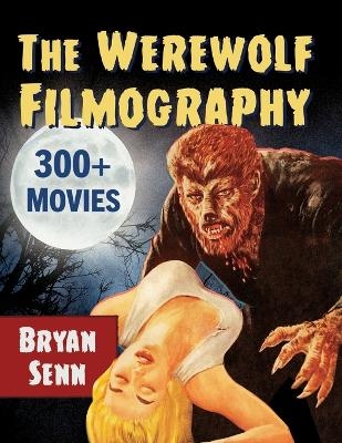 The Werewolf Filmography - Bryan Senn
