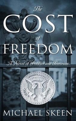 The Cost of Freedom - Michael Skeen