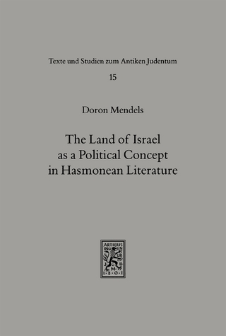 The Land of Israel as a Political Concept in Hasmonean Literature