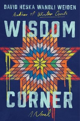Wisdom Corner - David Heska Wanbli Weiden
