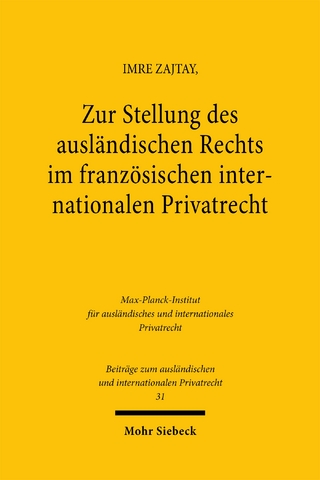 Zur Stellung des ausländischen Rechts im französischen internationalen Privatrecht