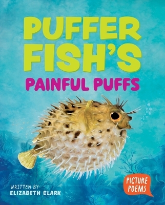 Puffer Fish's Painful Puffs - Elizabeth Clark