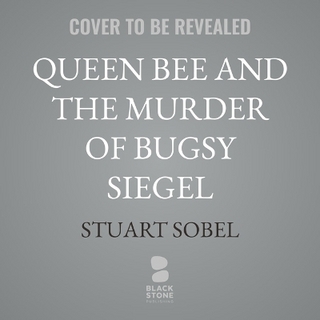 Queen Bee and the Murder of Bugsy Siegel