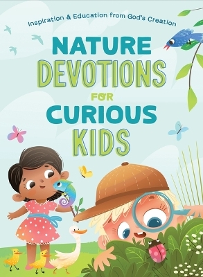 Nature Devotions for Curious Kids - A L Rogers