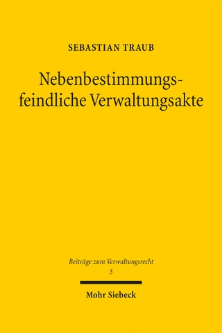 Nebenbestimmungsfeindliche Verwaltungsakte