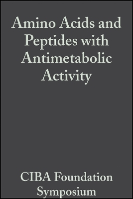 Ciba Foundation Symposium – Amino Acids and Peptides with Antimetabolic Activity