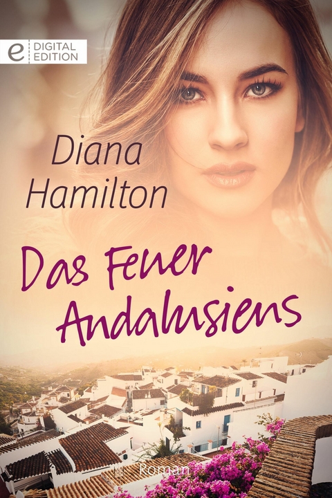 Das Feuer Andalusiens - Diana Hamilton