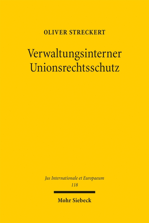 Verwaltungsinterner Unionsrechtsschutz - Oliver Streckert