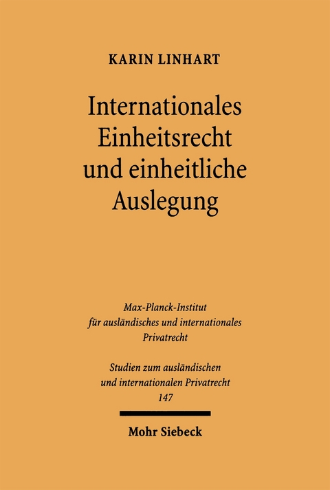 Internationales Einheitsrecht und einheitliche Auslegung - Karin Linhart