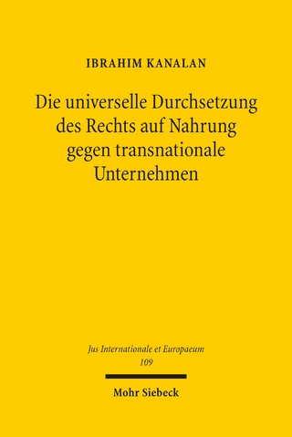 Die universelle Durchsetzung des Rechts auf Nahrung gegen transnationale Unternehmen