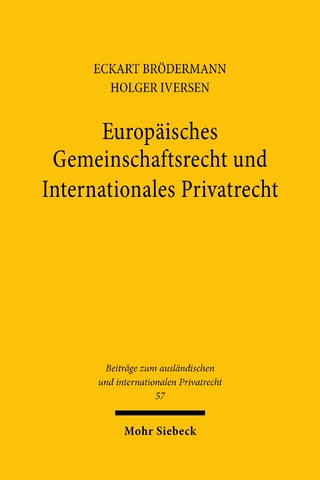 Europäisches Gemeinschaftsrecht und Internationales Privatrecht