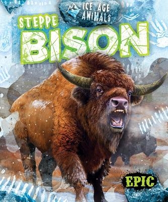 Steppe Bison - Elizabeth Neuenfeldt