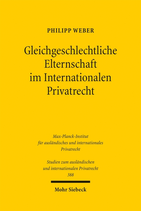 Gleichgeschlechtliche Elternschaft im Internationalen Privatrecht - Philipp Weber