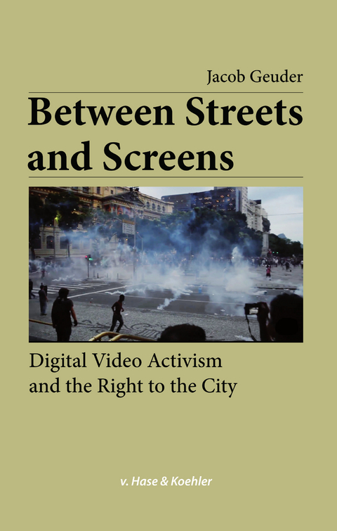 Between Streets and Screens - Jacob Geuder