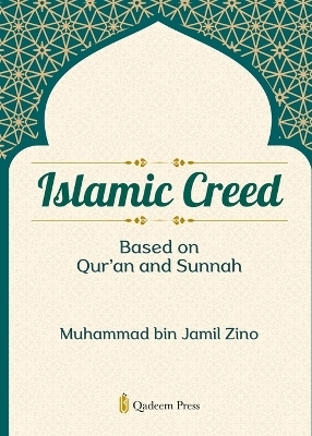 Islamic Creed based on Qur'an and Sunnah
