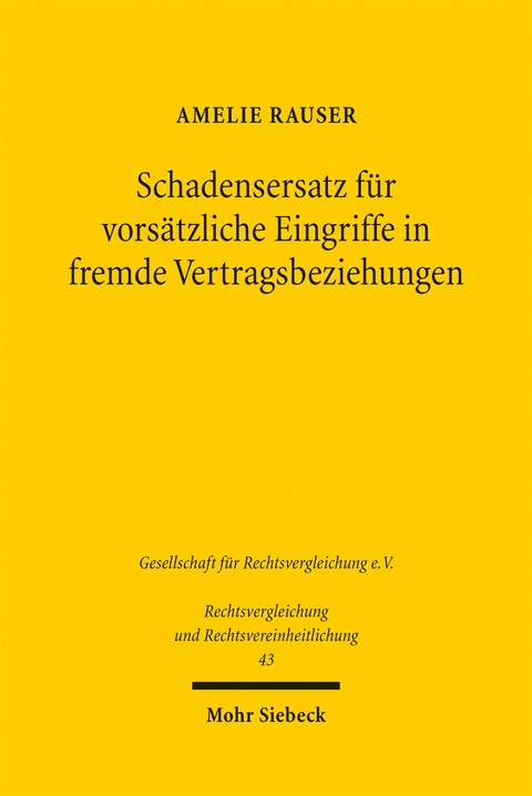 Schadensersatz f&uuml;r vors&auml;tzliche Eingriffe in fremde Vertragsbeziehungen - Amelie Rauser