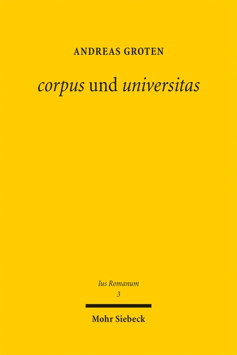 corpus und universitas - Andreas Groten